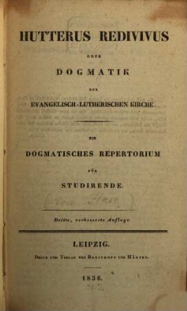 Hutterus Redivivus oder Dogmatik der evangelisch-lutherischen Kirche : ein dogmatisches Repertorium für Studierende