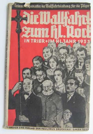 Nikolaus Irsch: Die Wallfahrt zum hl. Rock in Trier im hl. Jahr 1933. Erinnerungsblätter