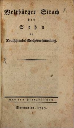 Weltbürger Sirach der Sohn an Deutschlands Reichsversammlung : Aus dem Französischen
