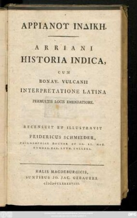 Arrianu Indikē : Cum Bonav. Vulcanii Interpretatione Latina Permultis Locis Emendatiore