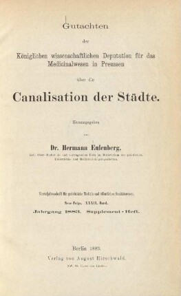 Gutachten der Königlichen Wissenschaftlichen Deputation für das Medicinalwesen in Preussen über die Canalisation der Städte