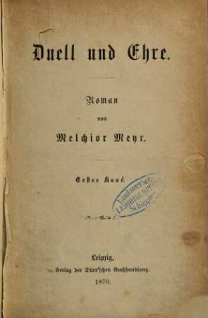 Duell und Ehre : Roman von Melchior Meyr, 1