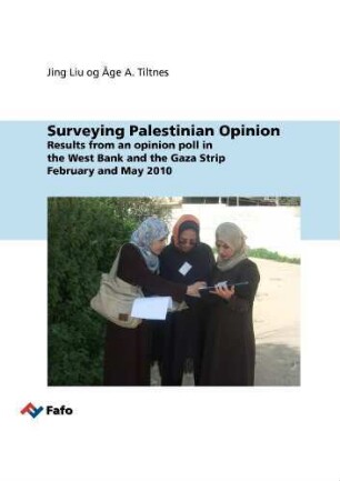 Surveying Palestinian opinion : results from an opinion poll in the West Bank and the Gaza Strip : February and May 2010