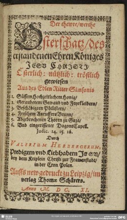 Der thewre, werthe Osterschatz ... Jesu Christi ... gewiesen aus Edlen Ritter Simsonis