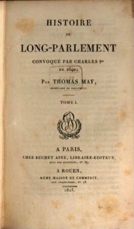 Histoire du Long-Parlement convoqué par Charles Ier en 1640. 1