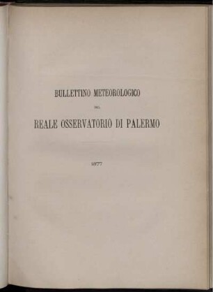 Bullettino Meteorologico Del Reale Osservatorio Di Palermo 1877