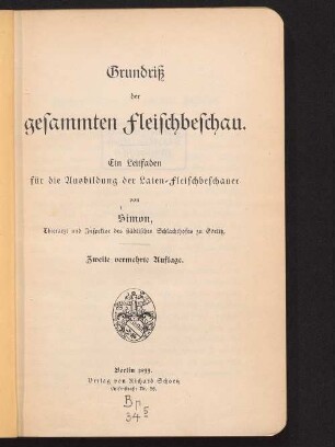 Grundriß der gesammten Fleischbeschau : ein Leitfaden für die Ausbildung der Laien-Fleischbeschauer