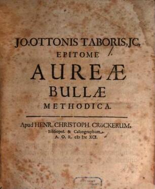 Jo. Ottonis Taboris Epitome aureae bullae methodica
