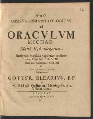Observationes Philologicas ad Oraculum Michae Matth. II, 6. allegatum : benignae ... ad d. XVIII Iulii A. M DCC IV ...