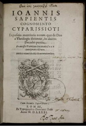 Joannis Sapientis Cognomento Cyparissioti Expositio materiaria eorum quæ de Deo a Theologis dicuntur, in decem Decades partita : Additis etiam scholijs &amp; annotationibus
