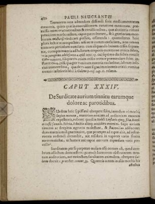 Caput XXXIV. De Surditate aurium tinnitu earumque dolore ac parotidibus.