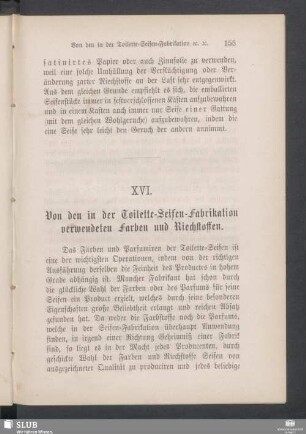 XVI. Von den in der Toilette-Seifen-Fabrikation verwendeten Farben und Riechstoffen