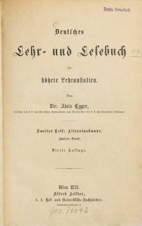 Deutsches Lehr- und Lesebuch für höhere Lehranstalten, 2,2. 2, Literaturkunde ; 2