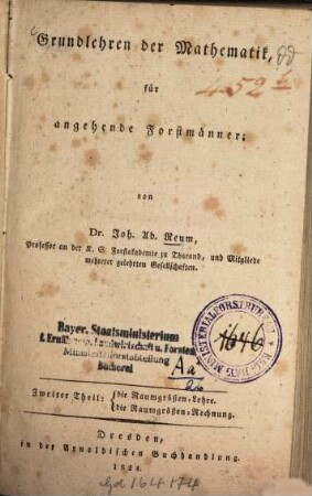 Grundlehren der Mathematik für angehende Forstmänner, 2. Die Raumgrößen-Lehre. Die Raumgrößen-Rechnung. - 1824. - 160 S. : 5 Ill.