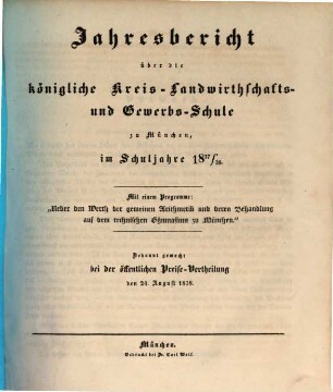 Jahres-Bericht der K. Kreis-Landwirthschafts- und Gewerb-Schule zu München : für das Schuljahr ... 1837/38
