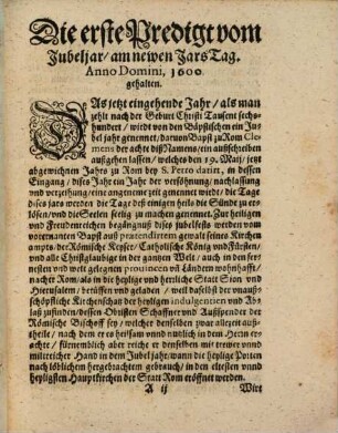 Von dem jetzt werenden Römischen jubelfest, vnd miltreicher dispensation deß vnaußschöpfflichen Kirchenschatzs, Gründlicher kurtzer Bericht : Gründlicher kurtzer Bericht, in vier Predigten verfaßt