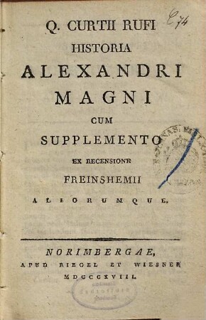 Q. Curtii Rufi Historia Alexandri Magni : Cum Supplemento