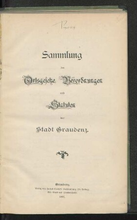 Sammlung der Ortsgesetze, Verordnungen und Statuten der Stadt Graudenz