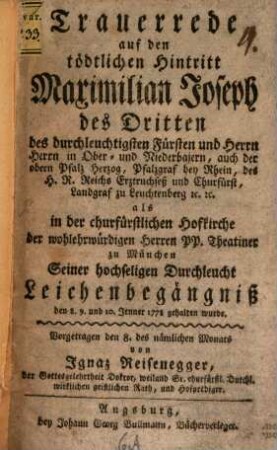 Trauerrede auf den tödtlichen Hintritt Maximilian Joseph des Dritten ... Churfürsten in Baiern ... vorgetragen