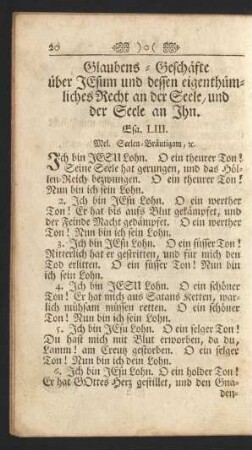 Glaubens-Geschäfte über Jesum und dessen eigenthümliches Recht an der Seele, und der Seele an Ihn. Esa. LIII. : Mel. Seelen-Bräutigam, [et]c.