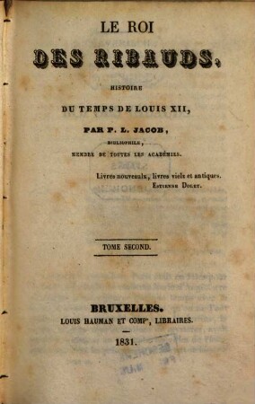 Le roi des ribauds : histoire du temps de Louis XII, 2