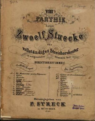 VIII.te Parthie : enth. 12 Stücke für vollst. Streichorch. in ausgesetzten Stimmen mit Directionsstimme Nr. 111 ; [op. 311]