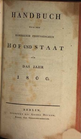 Handbuch über den Königlich Preußischen Hof und Staat : für das Jahr .... 1800, 1800
