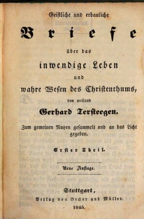 Des gottseligen Arbeiters ein Weinberge des Herrn: Gerhard Tersteegen's (geboren 27. Nov. 1697., gestorben 3. April 1769) gesammelte Schriften. 7,1