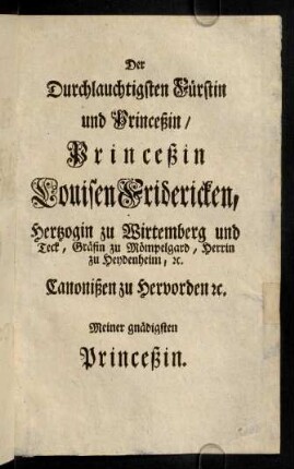 Der Durchlauchtigsten Fuerstin und Princeßin ...