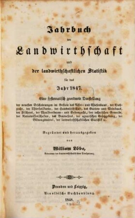 Jahrbuch der Landwirthschaft und der landwirthschaftlichen Statistik : für d. Jahr .... 1. 1847 (1848)