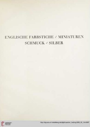Englische Farbstiche / Miniaturen / Schmuck / Silber (Nr. 108-156)
