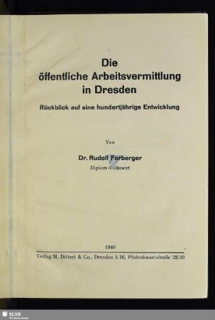 Die öffentliche Arbeitsvermittlung in Dresden : Rückblick auf eine hundertjährige Entwicklung