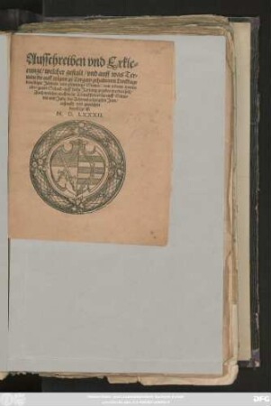 Ausschreiben vnd Erkle=||runge/ welcher gestalt/ vnd auff was Ter=||mine die auff jtzigem zu Torgaw gehaltenem Landtage || bewilligte Järliche vier pfenninge Stewer/ von jederm nawen || oder guten Schock/ auff sechs Jar lang gegeben werden soll/|| Auch welcher massen die Tranckstewer bis auff Simo=||nis vnd Jude des Achtvndachtzigsten Jars/|| erstreckt vnd zureichen || bewilligt ist.||