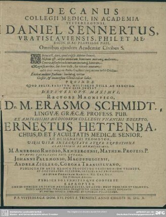 Decanus collegii medici, in Academia Witebergensi, Daniel Sennertus, Vratislaviensis, phil. et medicin. d. ac professor publ. omnibus eiusdem academiae civibus s.