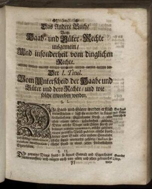 Das Andere Buch / Vom Haab- und Güter-Rechte insgemein / Und insonderheit vom dinglichen Rechte.