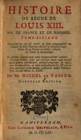 Histoire Du Règne De Louis XIII., Roi De France Et De Navarre, 6,1