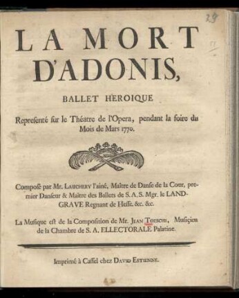 La mort d'Adonis, ballet héroique : representé sur la Théatre de l'Opera, pendant la foire du mois de mars 1770