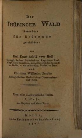 Der Thüringer Wald besonders für Reisende geschildert, 1. Erste oder Nordwestliche Hälfte. - 1807