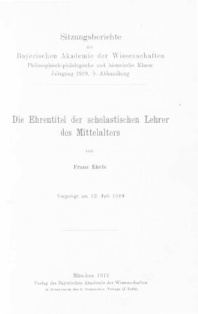 Die Ehrentitel der scholastischen Lehrer des Mittelalters : vorgelegt am 12. Juli 1919