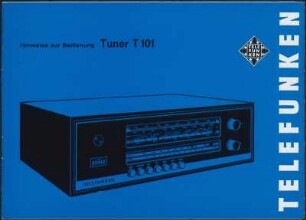 Bedienungsanleitung: Hinweise zur Bedienung Telefunken Tuner T 101