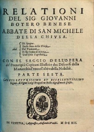 Le relationi universali : divise in 6. parti. 6. Relationi cioe di Spagna, dello stato della chiesa ... - 1612. - 95 S.