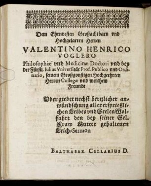 Dem Ehrnvesten Großachtbarn und Hochgelarten Herren Valentino Henrico Voglero [...]