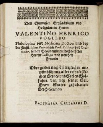 Dem Ehrnvesten Großachtbarn und Hochgelarten Herren Valentino Henrico Voglero [...]