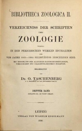 Bibliotheca zoologica : Verzeichnis der Schriften über Zoologie, welche in den periodischen Werken ... enthalten und selbständig erschienen sind. 3. 1890