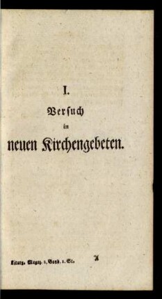 I. Versuch in neuen Kirchengebeten