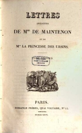 Lettres inedites de Madame de Maintenon et de la Princesse des Ursins, 2 (1826)