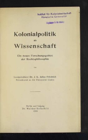 Kolonialpolitik als Wissenschaft : ein neues Forschungsgebiet der Rechtsphilosophie