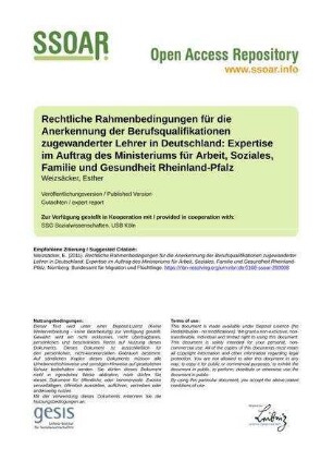 Rechtliche Rahmenbedingungen für die Anerkennung der Berufsqualifikationen zugewanderter Lehrer in Deutschland: Expertise im Auftrag des Ministeriums für Arbeit, Soziales, Familie und Gesundheit Rheinland-Pfalz