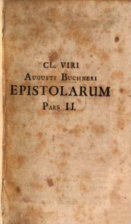 Augusti Buchneri Epistolarum Partes Tres, 2