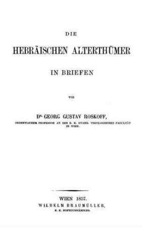 Die hebräischen Alterthümer in Briefen / von Georg Gustav Roskoff